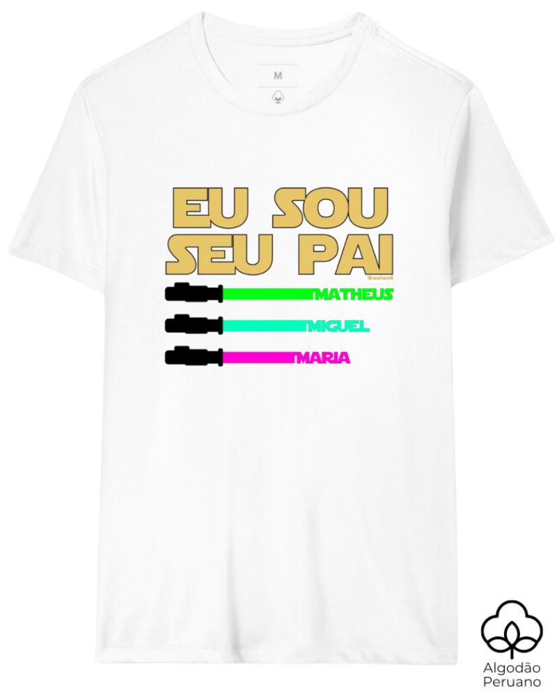 Eu sou seu pai - Algodão Peruano